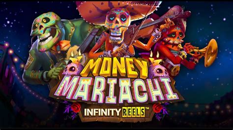 Money Mariachi Infinity Reels Betway